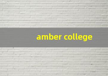 amber college